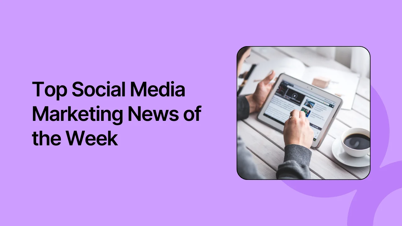 Your Weekly Digest For Social Media Marketing News For November 2024