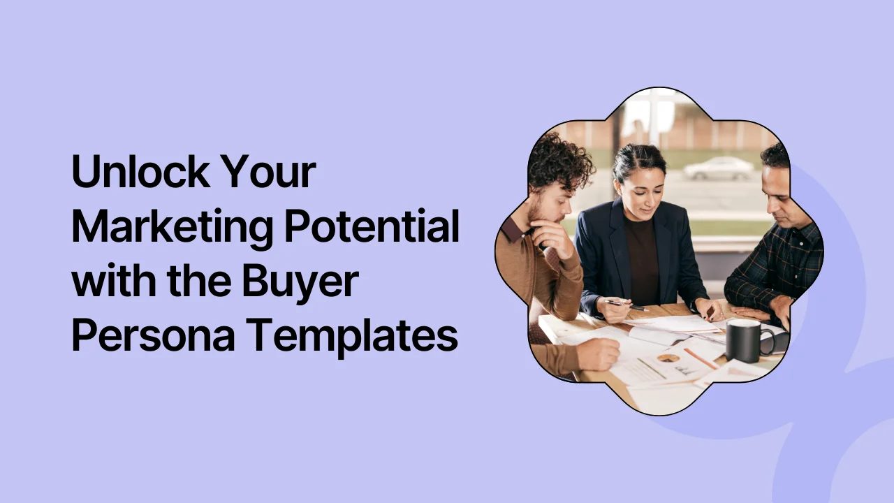 Unlock Your Marketing Potential with the Buyer Persona Templates Guide