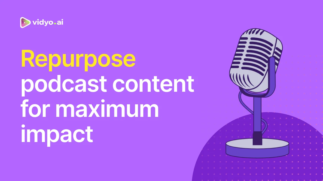 Here’s how Repurposing a Podcast can boost your Podcast Marketing