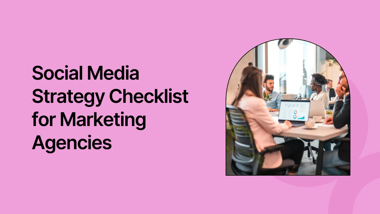 Social Media Strategy Checklist for Marketing Agencies