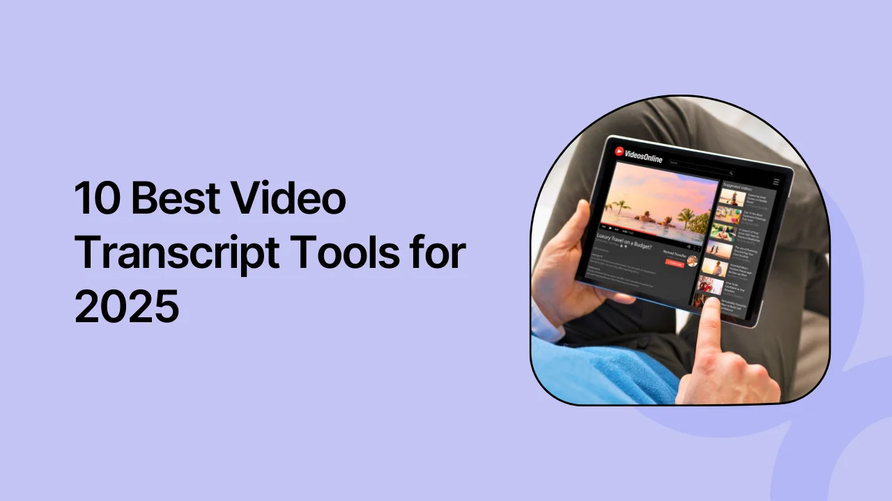 10 Best Video Transcript Tools for 2025