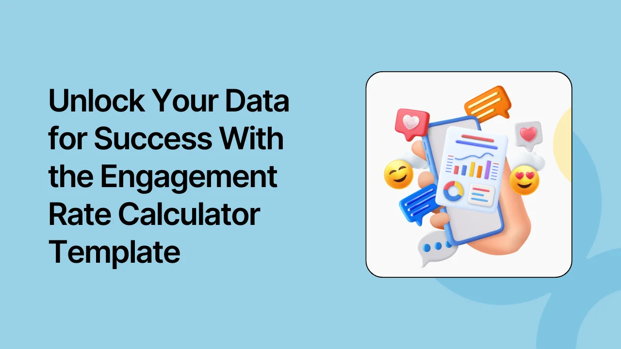 Unlock Your Data for Success With the Engagement Rate Calculator Template