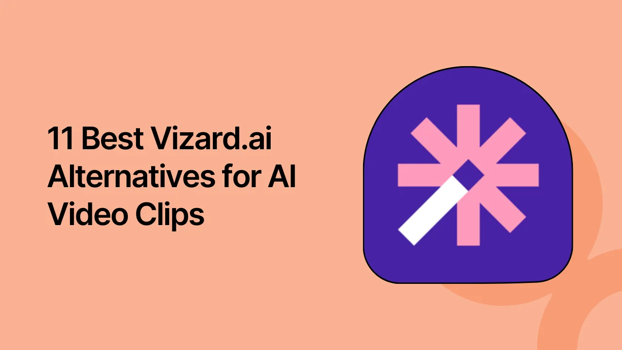 11 Best Vizard AI Alternatives for AI Video Clips (2026)