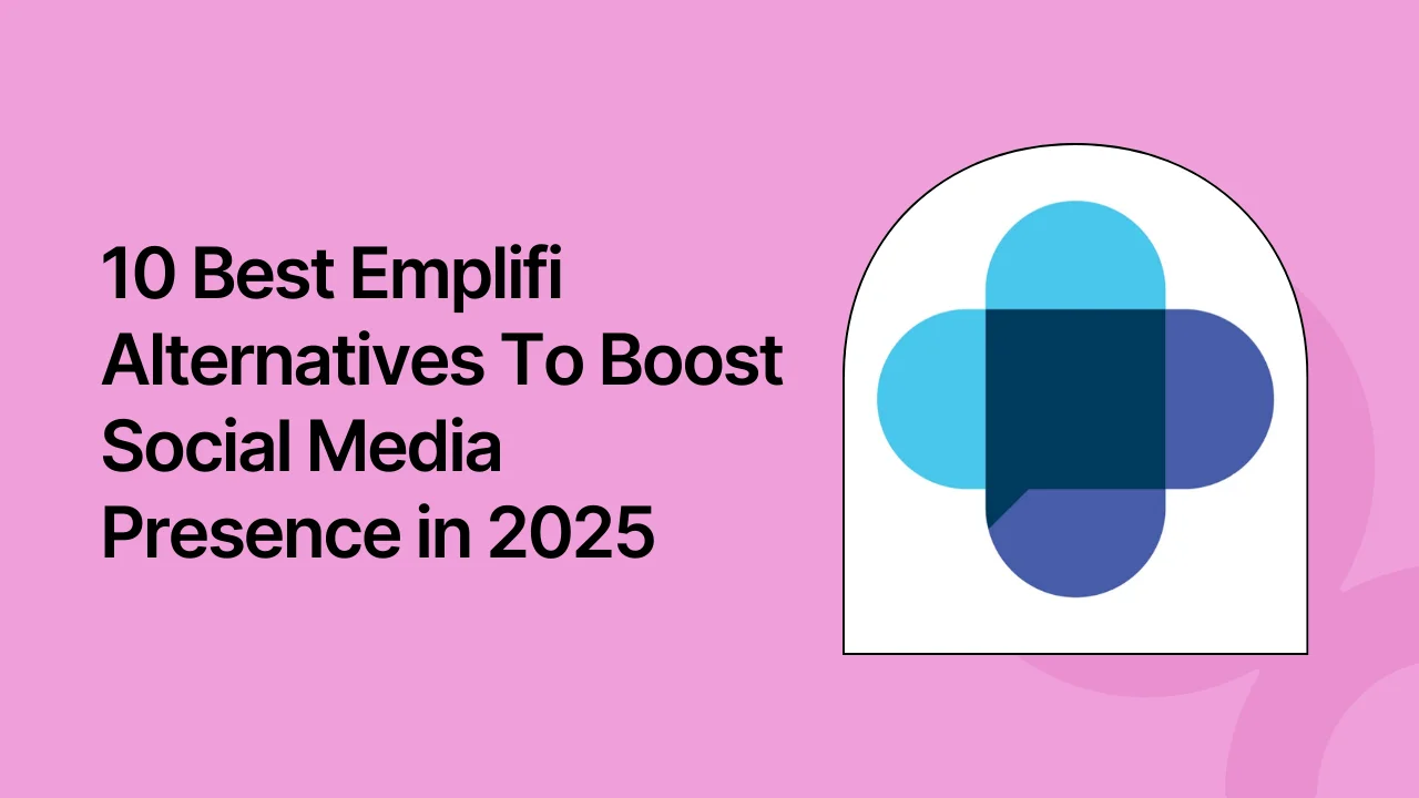 10 Best Emplifi Alternatives To Boost Social Media Presence in 2025