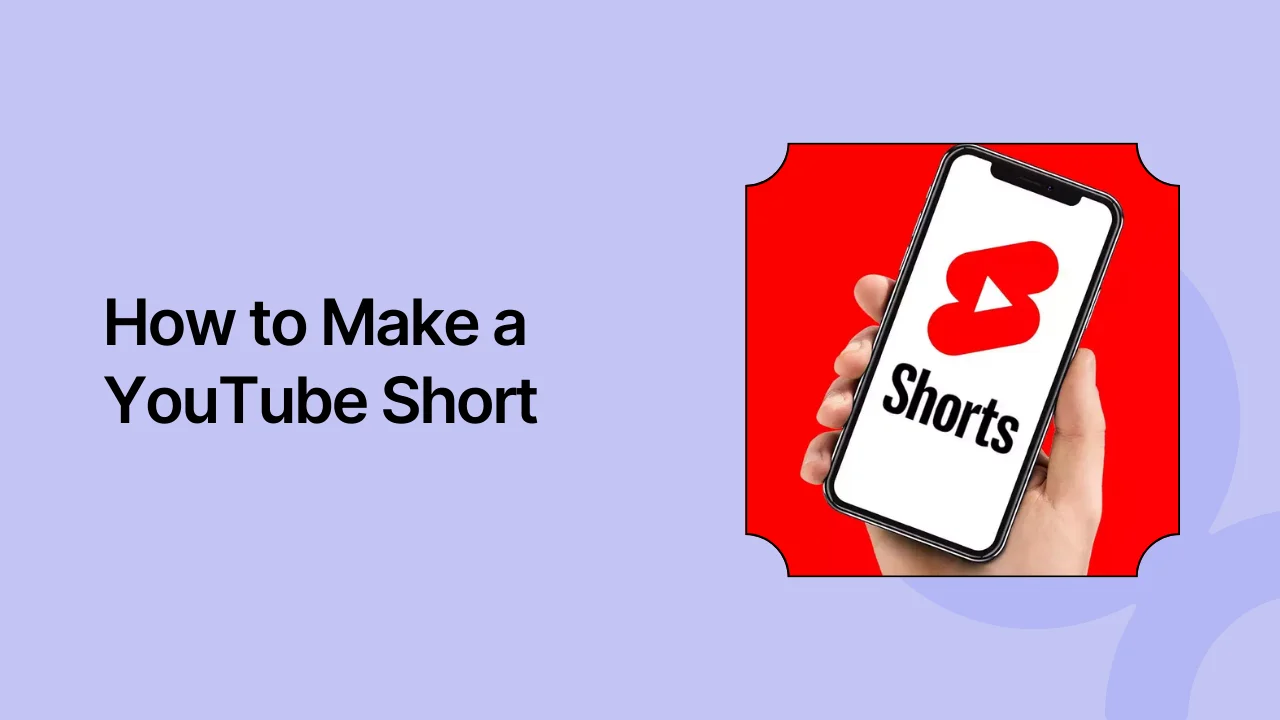 How to Make a YouTube Short That Increases Your Engagement