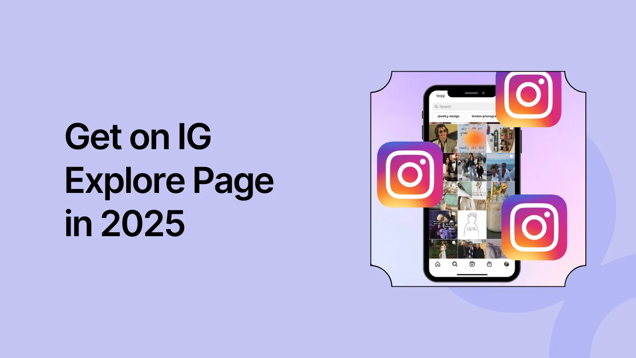 10 Proven Tips on How to Get on Instagram Explore Page in 2024