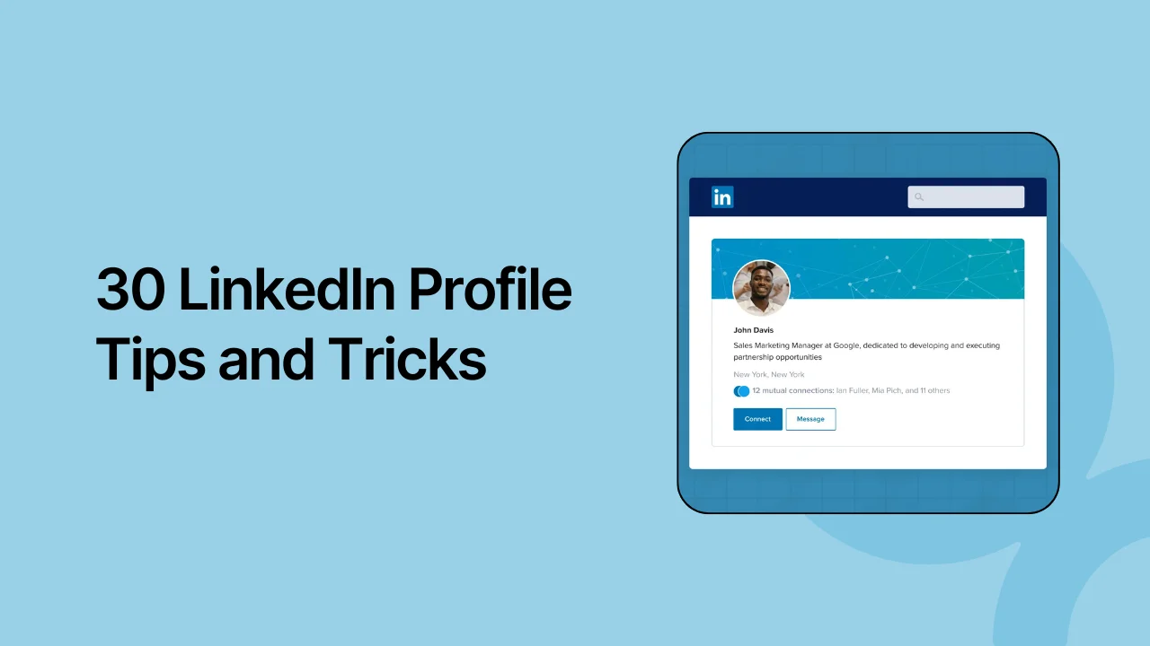 30 LinkedIn Profile Tips and Tricks to Stand Out in 2024