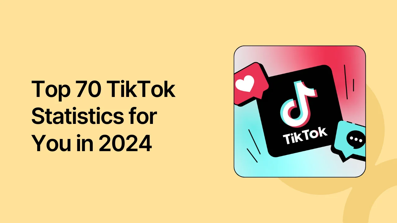Top 70 TikTok Statistics for You in 2024