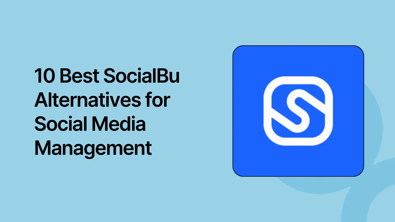 10 Best SocialBu Alternatives for Social Media Management in 2025