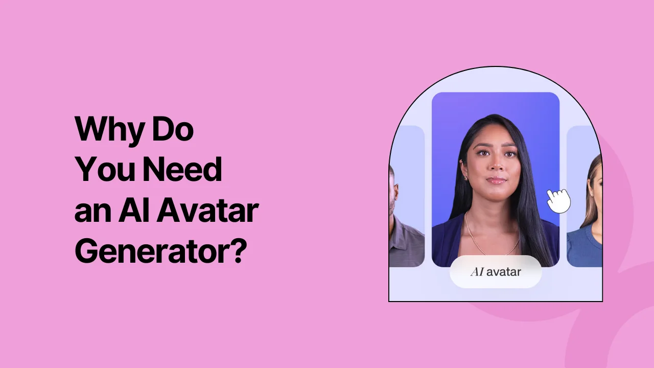 Why Do You Need an AI Avatar Generator?