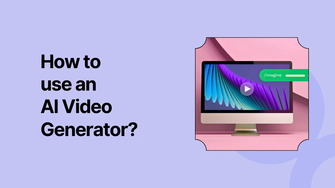 How to use an AI Video Generator?
