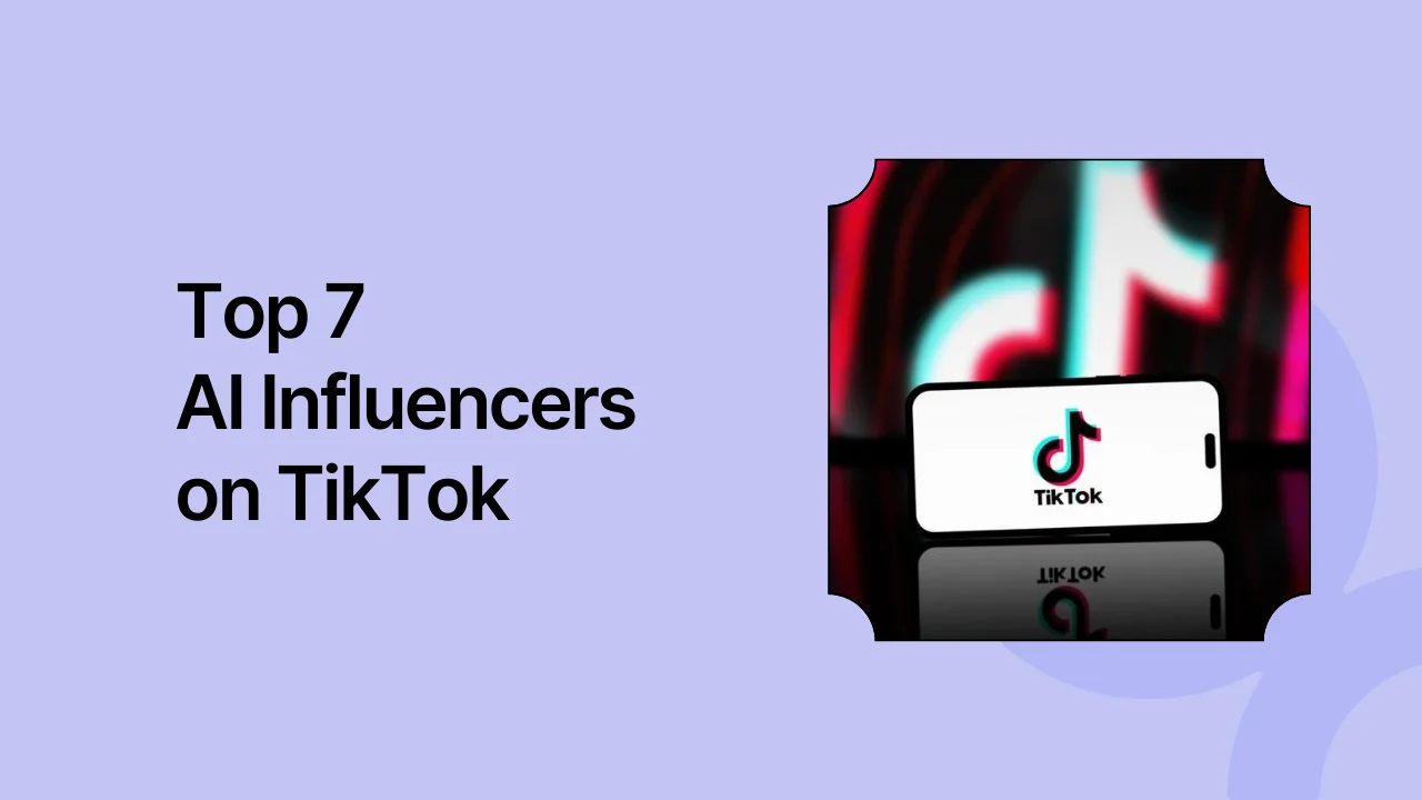 Top 7 AI Influencers on TikTok