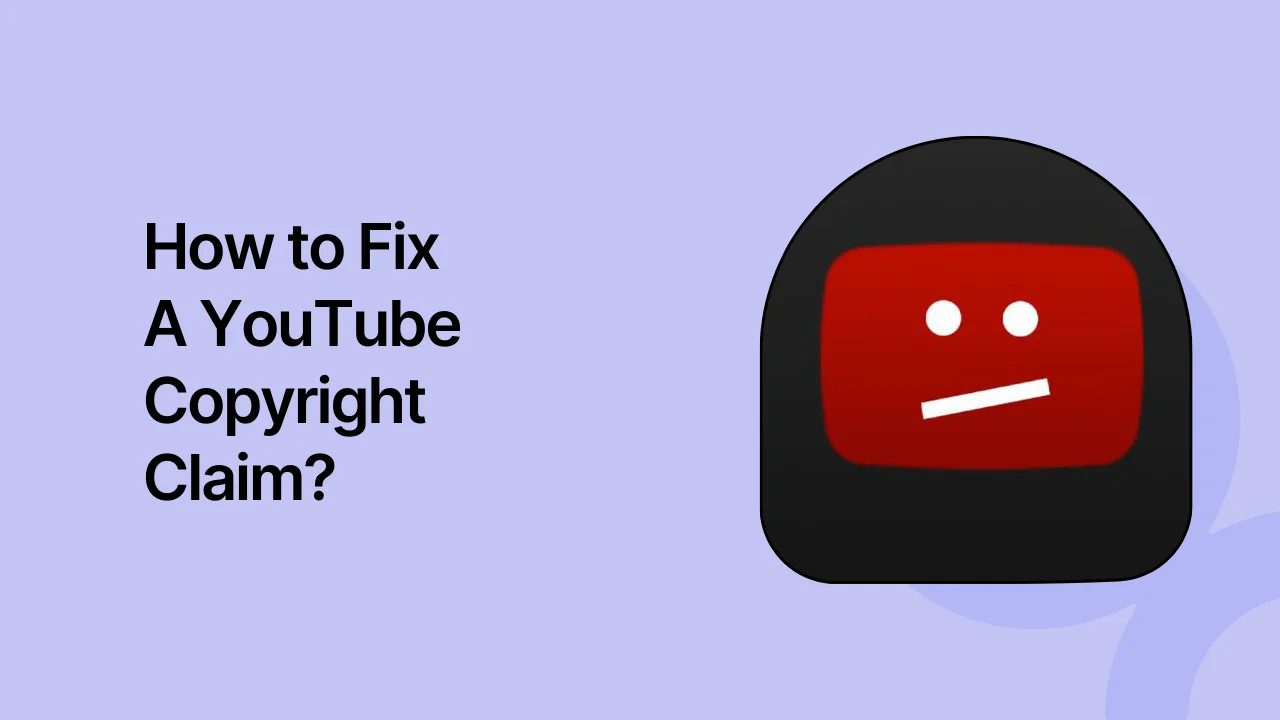 How to Fix a YouTube Copyright Claim Dispute on Your Video