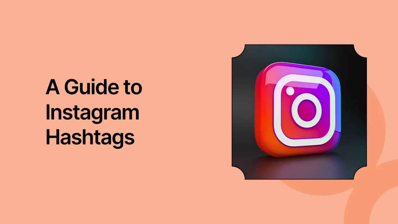A Guide to Instagram Hashtags