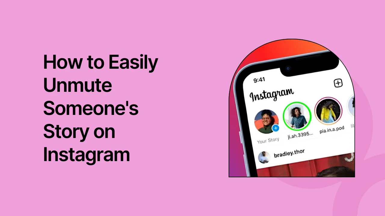 How to Easily Unmute Someone's Story on Instagram
