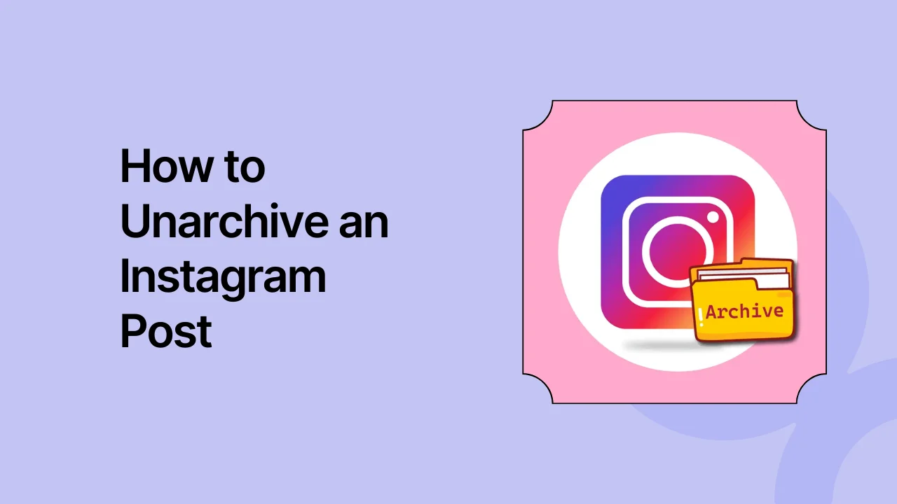 How to Unarchive an Instagram Post
