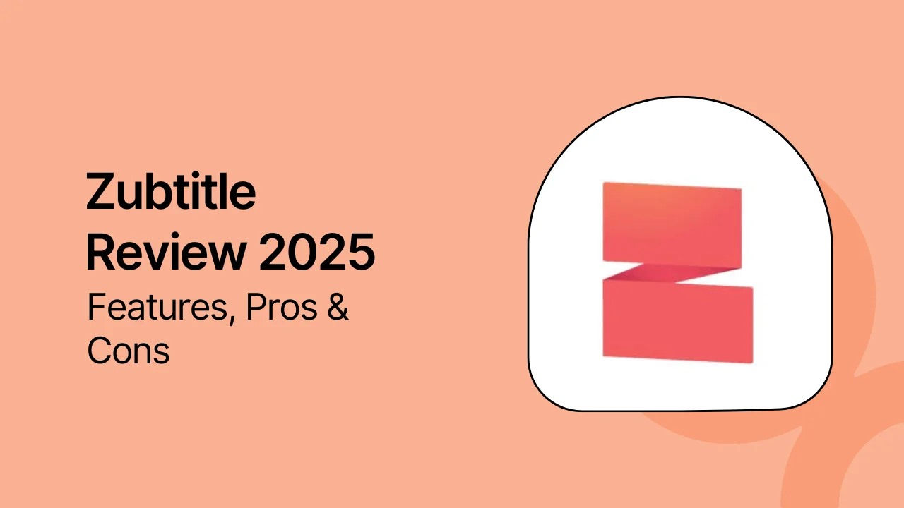 Zubtitle Review 2025: Features, Pros & Cons