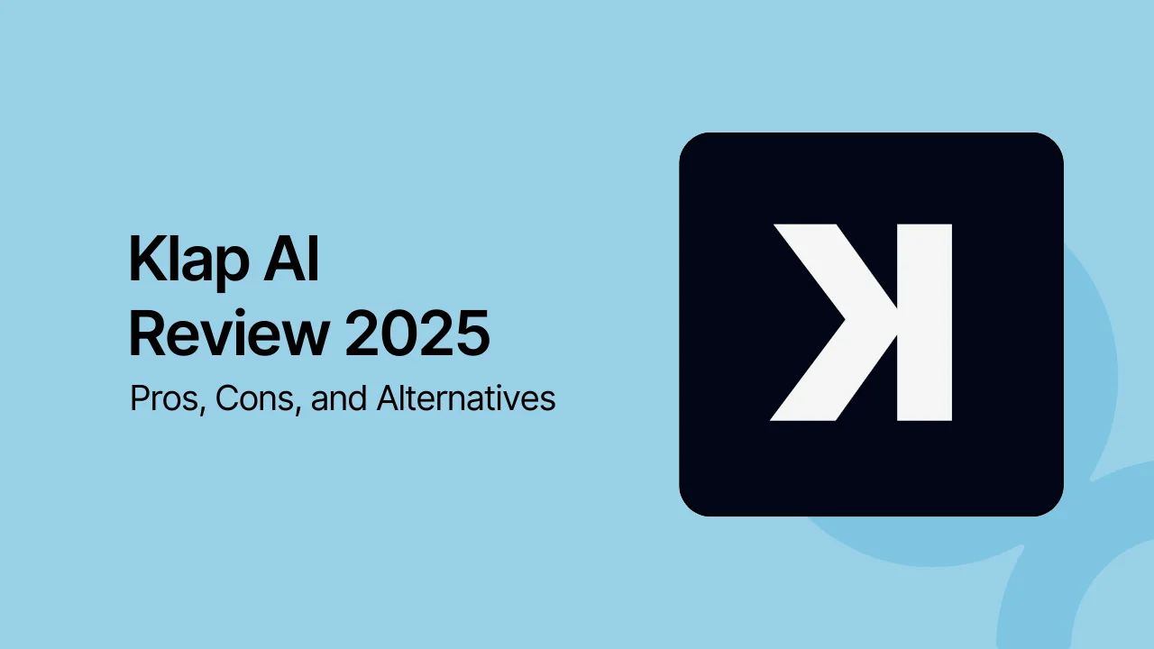 Klap AI Review 2025: Pros, Cons, and Alternatives