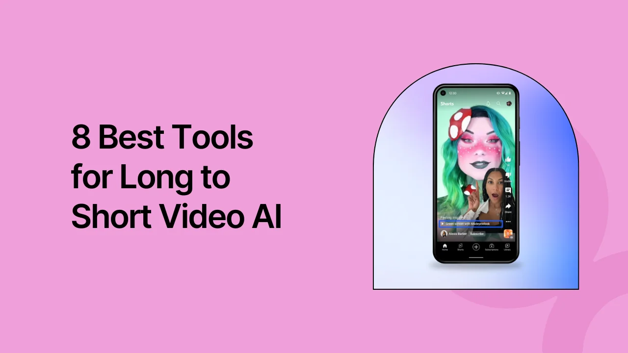 8 Best Tools for Long to Short Video AI