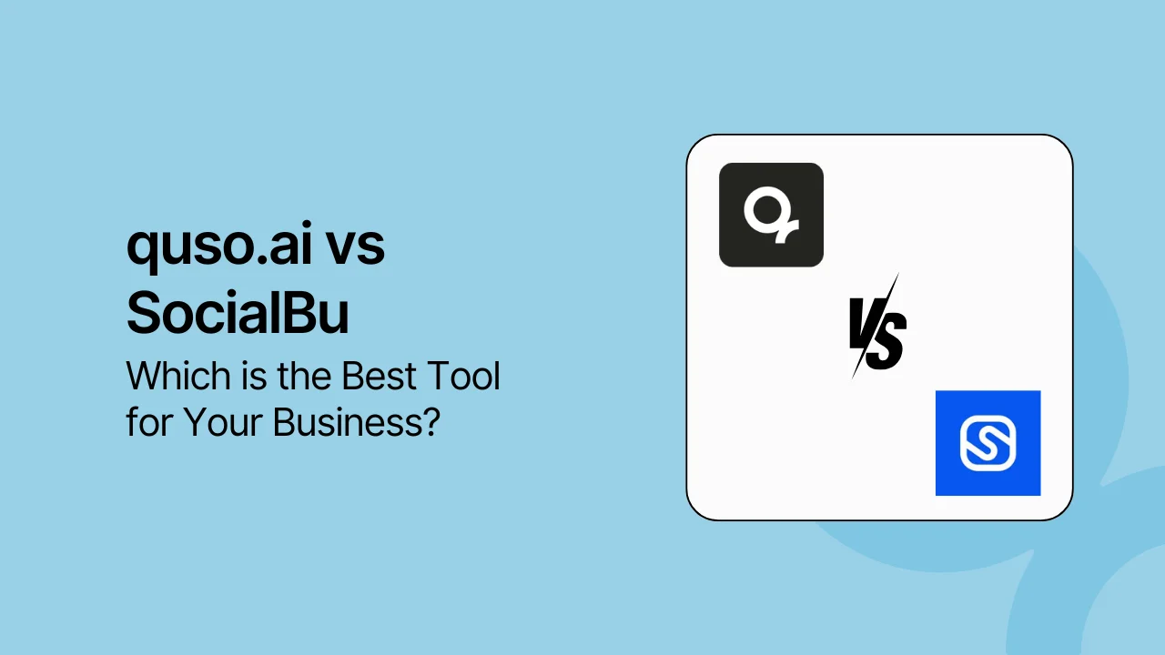 quso.ai vs SocialBu: Which is the Best Tool for Your Business?