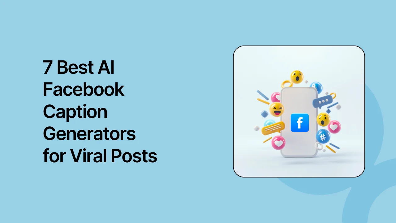 7 Best AI Facebook Caption Generators for Viral Posts