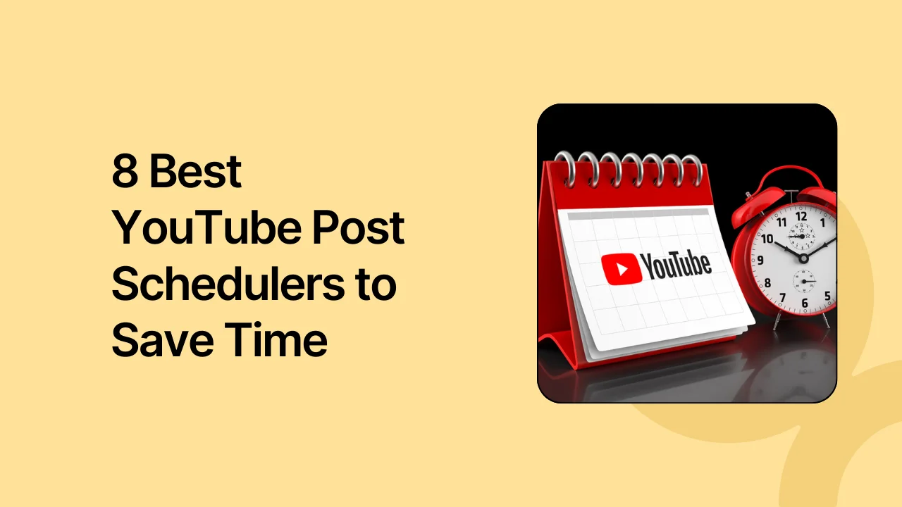 8 Best YouTube Post Schedulers to Save Time