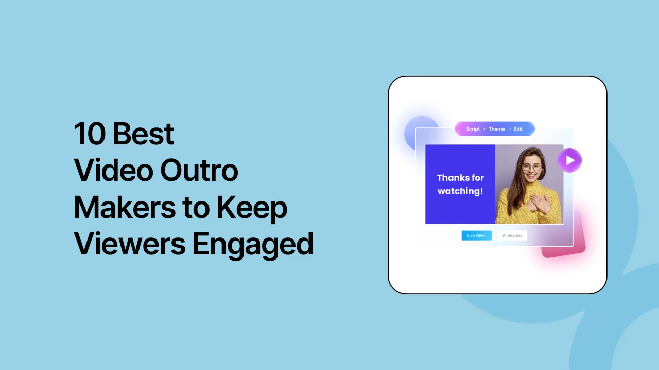 10 Best Video Outro Makers to Keep Viewers Engaged