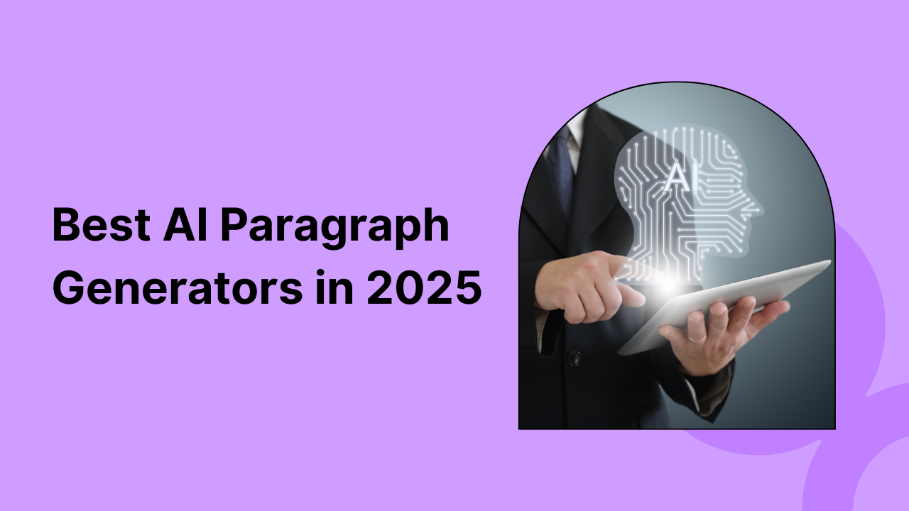 Best AI Paragraph Generators in 2025
