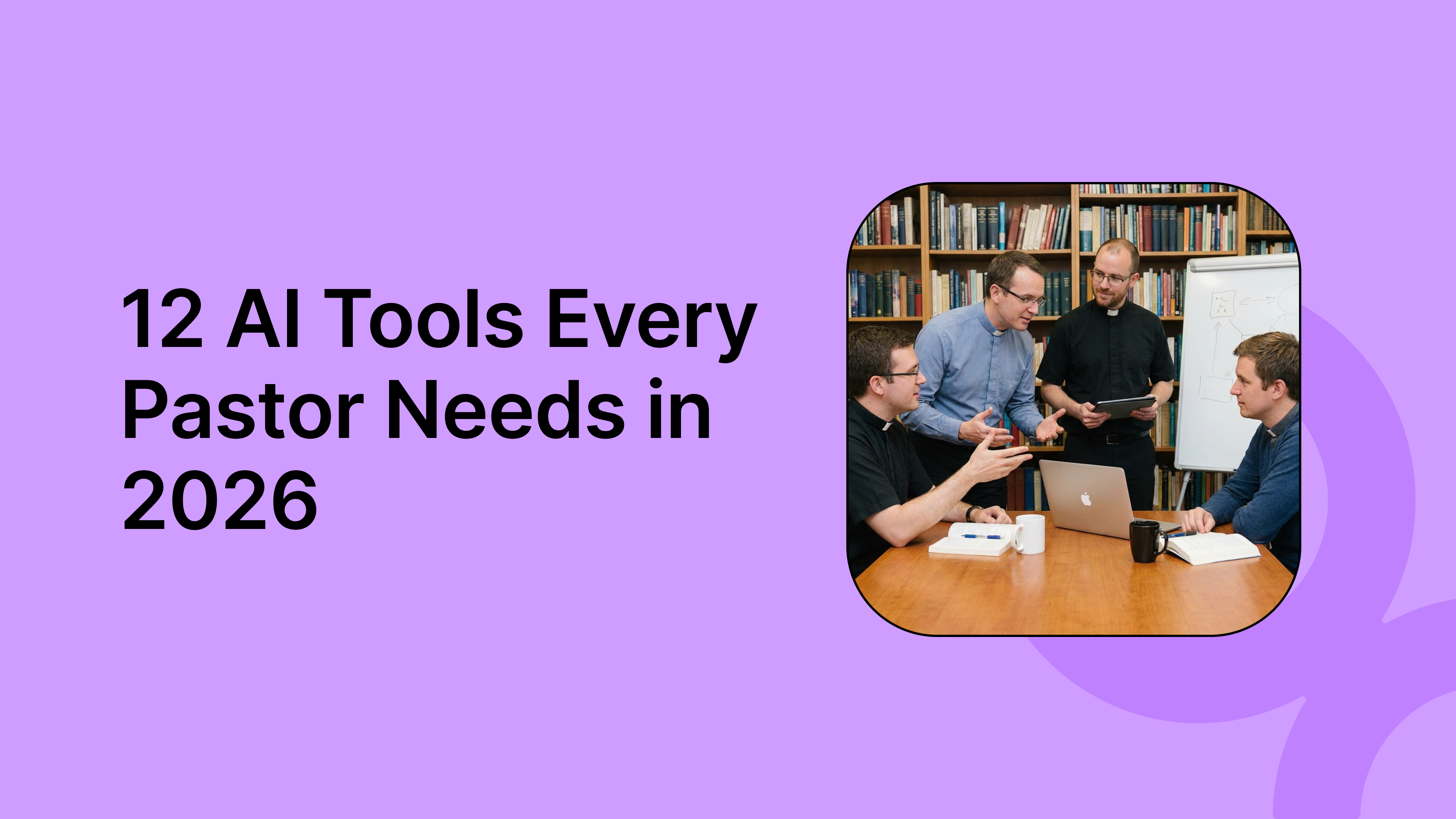 12 AI tools every pastor needs in 2026