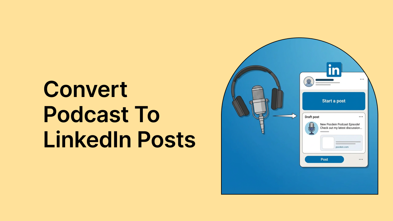How to Turn Your Podcast into LinkedIn Posts and Shorts Automatically