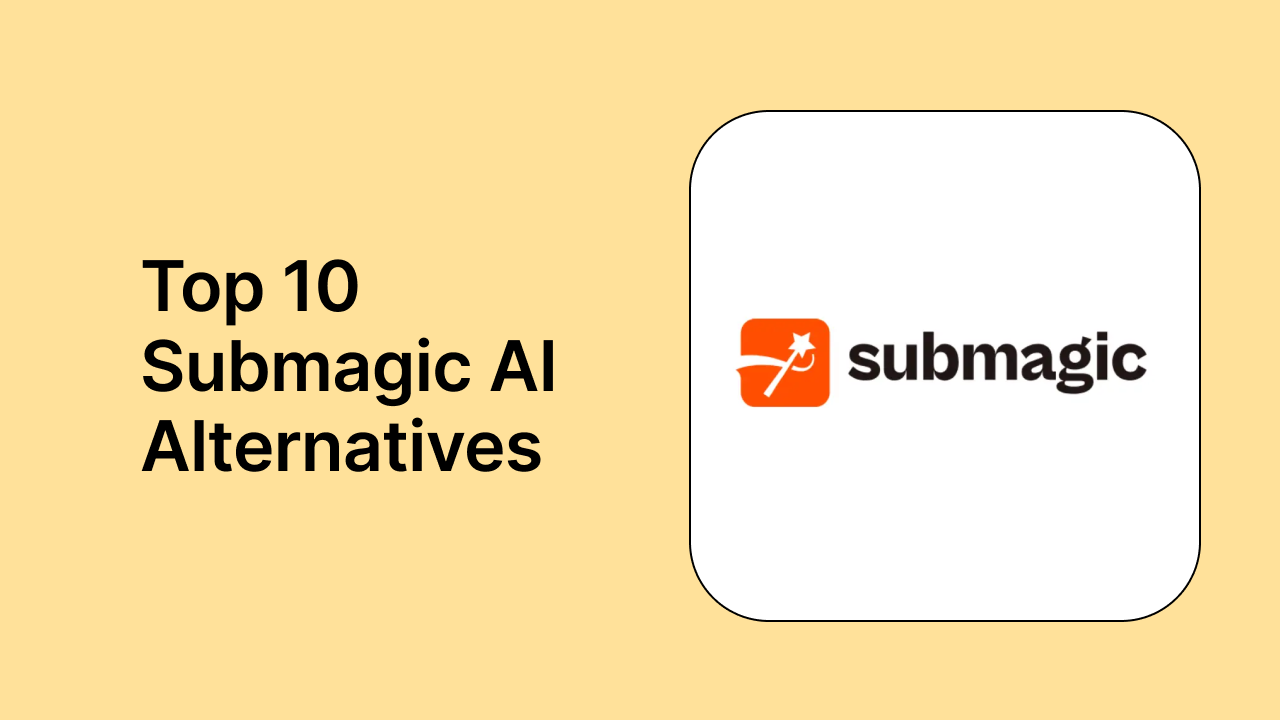 Top 10 Submagic AI Alternatives in 2026 (Free & Paid Picks)